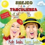 Smejko a Tanculienka - Kde bolo,tam bolo – Hledejceny.cz