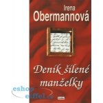 Deník šílené manželky Obermannová Irena – Hledejceny.cz