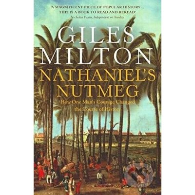 Nathaniel's Nutmeg - G. Milton – Hledejceny.cz
