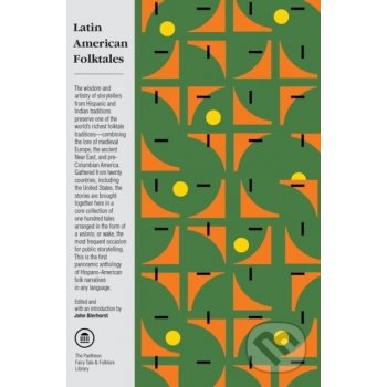 Latin American Folktales: Stories from Hispanic and Indian Traditions Bierhorst JohnPaperback