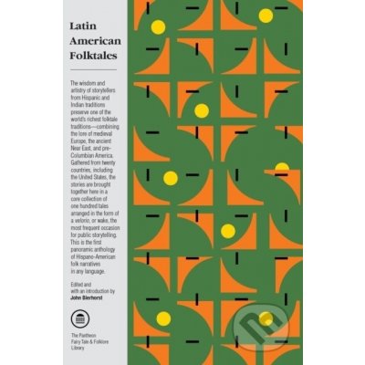 Latin American Folktales: Stories from Hispanic and Indian Traditions Bierhorst JohnPaperback