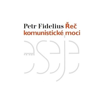 Řeč komunistické moci - Petr Fidelius