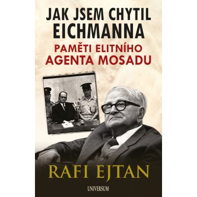 Jak jsem chytil Eichmanna - Rafi Ejtan – Hledejceny.cz