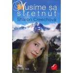 Musíme sa stretnúť - Sharon Creechová – Hledejceny.cz