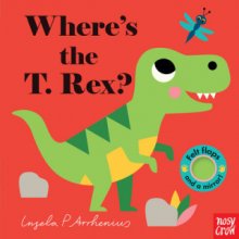 Where's the T. Rex? Nosy CrowBoard Books