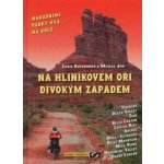 Na hliníkovém oři Divokým západem Kovaříková Jon – Hledejceny.cz