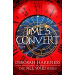 Time's Convert - Deborah Harkness – Zboží Dáma