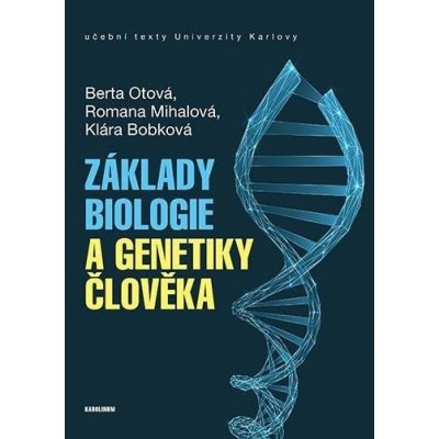 Základy biologie a genetiky člověka - Otová Berta;Mihalová Romana;Bobková Klára – Zboží Mobilmania