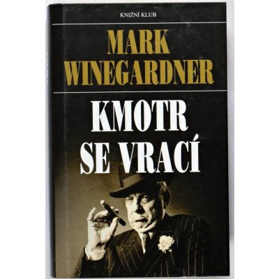 Kmotr se vrací - Mark Winegardner – Hledejceny.cz