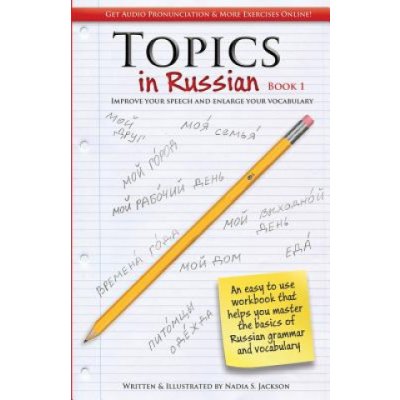 Topic in Russian Book 1: Improve Your Speech and Enlarge Your Vocabulary – Hledejceny.cz