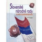 Slovenské národné rady a cesta k parlamentarizmu - Miroslav Pekník – Hledejceny.cz