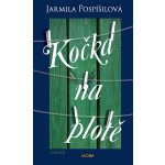 Kočka na plotě - Jarmila Pospíšilová – Hledejceny.cz