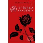 Upírska akadémia Upírska akadémia 1 - Richelle Mead – Hledejceny.cz