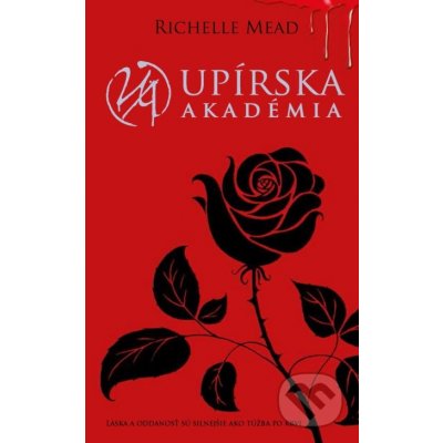 Upírska akadémia Upírska akadémia 1 - Richelle Mead – Hledejceny.cz
