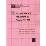 Numerické metody a algoritmy - Milan Kubíček, Miroslava Dubcová, Drahoslava Janovská – Hledejceny.cz