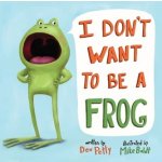 I Don't Want to be a Frog – Hledejceny.cz