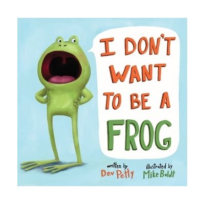 I Don't Want to be a Frog – Hledejceny.cz