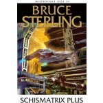 Schismatrix Plus - Sterling Bruce – Hledejceny.cz