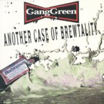 Gang Green - Another Case Of Brewtalit CD – Hledejceny.cz