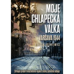 CPRESS Moje chlapecká válka: Varšava 1944