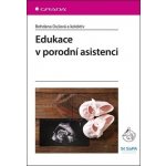 Edukace v porodní asistenci - Bohdana Dušová – Hledejceny.cz