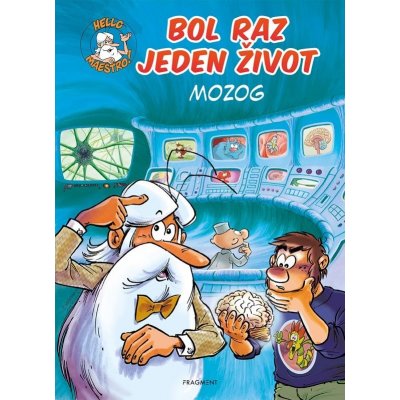 Bol raz jeden život: Mozog - Jean-Charles Gaudin, Minte (ilustrátor) – Zboží Mobilmania