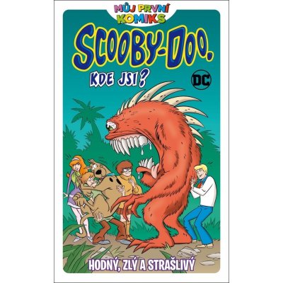 Můj první komiks: Scooby Doo, kde jsi? - Hodný, zlý a strašlivý - různí – Zbozi.Blesk.cz