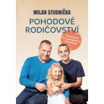 Pohodové rodičovství - Milan Studnička – Hledejceny.cz