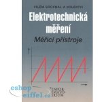 Elektrotechnická měření Měřící přístroje Srovnal Vilém a kolektiv – Hledejceny.cz