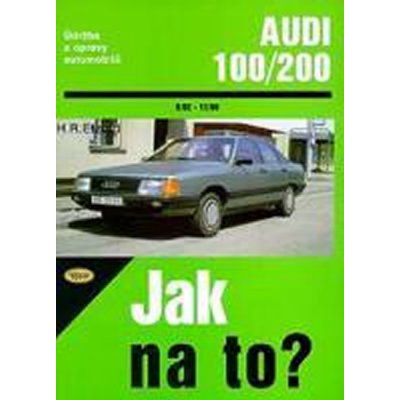 AUDI 100/200 9/82 11/90 č. 49 Jak na to? Etzold H.R.