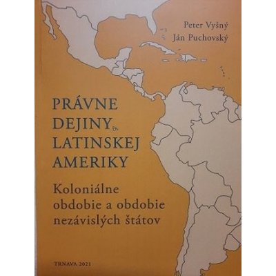 Právne dejiny Latinskej Ameriky – Zbozi.Blesk.cz