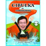 Cibulka na Tobogánu CD Aleš Cibulka, Yvona Žertová