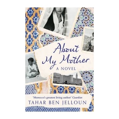About My Mother - Tahar Ben Jelloun, Lulu Norman