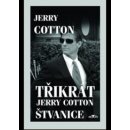 Cotton Jerry: Třikrát Jerry Cotton Štvanice