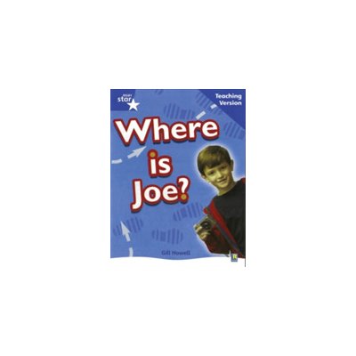 Rigby Star Non-Fiction Blue Level: Where is Joe? Teaching Version Framework Edition – Hledejceny.cz