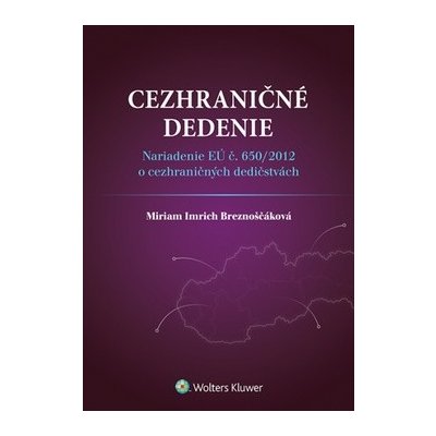 Cezhraničné dedenie - Breznoščáková, Miriam Imrich – Hledejceny.cz