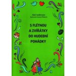 S flétnou a zvířátky do hudební pohádky – Hledejceny.cz