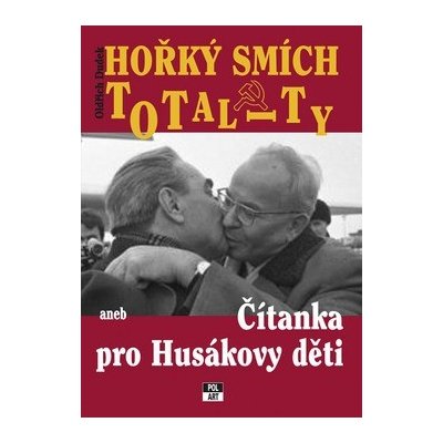 Hořký smích totality - Oldřich Dudek – Hledejceny.cz