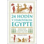 24 hodín v starovekom Egypte - Donald P. Ryan – Sleviste.cz