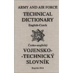 Vojensko - technický slovník: anglicko-ceský a cesko-anglický - Kol. – Hledejceny.cz