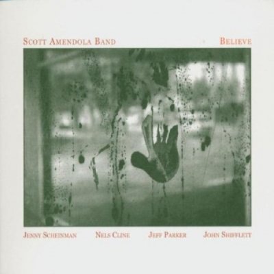 Amendola, Scott -band - Believe CD