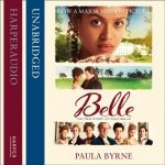 Belle: The True Story of Dido Belle - Byrne Paula, Mash Maggie – Hledejceny.cz