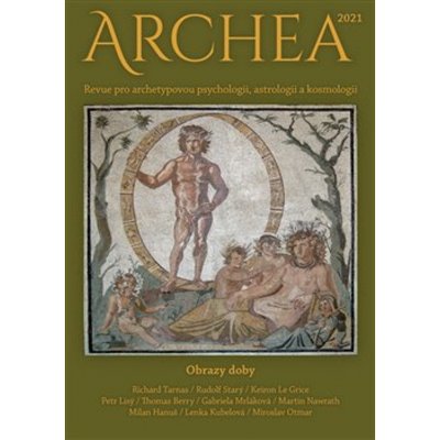 Archea 2021 - Revue pro archetypovou psychologii, astrologii a kosmologii