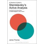 Director 's Guide to Stanislavsky's Active Analysis – Hledejceny.cz