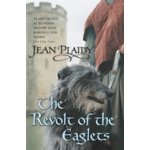 The Revolt of the Eaglets - J. Plaidy – Hledejceny.cz