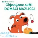 MiniPEDIE - Objevujeme svět! Domácí mazlíčci – Hledejceny.cz