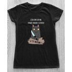 Dámské tričko Jsou dny, kdy mě dokáže nasrat i vzduch. A ty nečum! Nůž Černá – Sleviste.cz