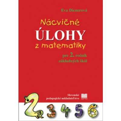 Nácvičné úlohy z matematiky pre 2. ročník ZŠ, 2. vyd. – Hledejceny.cz