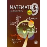 Matematika 9 pro základní školy - Algebra - Zdeněk Půlpán – Hledejceny.cz