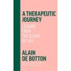 "Therapeutic Journey" - "Lessons from the School of Life" ("de Botton Alain")(Pevná vazba)